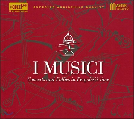 I Musici 페르골레지 시대의 협주곡과 폴리아 - 비발디 / 듀렌테 / 제미니아니 (Concerts And Follies In Pergolesi's Time)