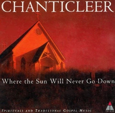 찬티클리어 (Chanticleer) - Where The Sun Will Never Go Down