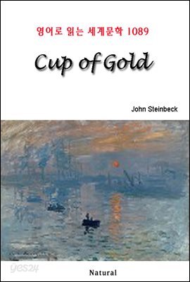 Cup of Gold - 영어로 읽는 세계문학 1089