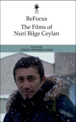 Refocus: The Films of Nuri Bilge Ceylan
