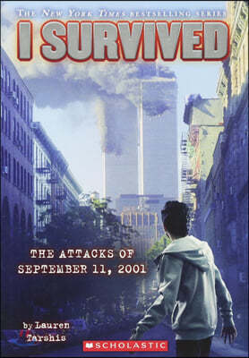 I Survived #6: I Survived the Attacks of September 11th, 2001