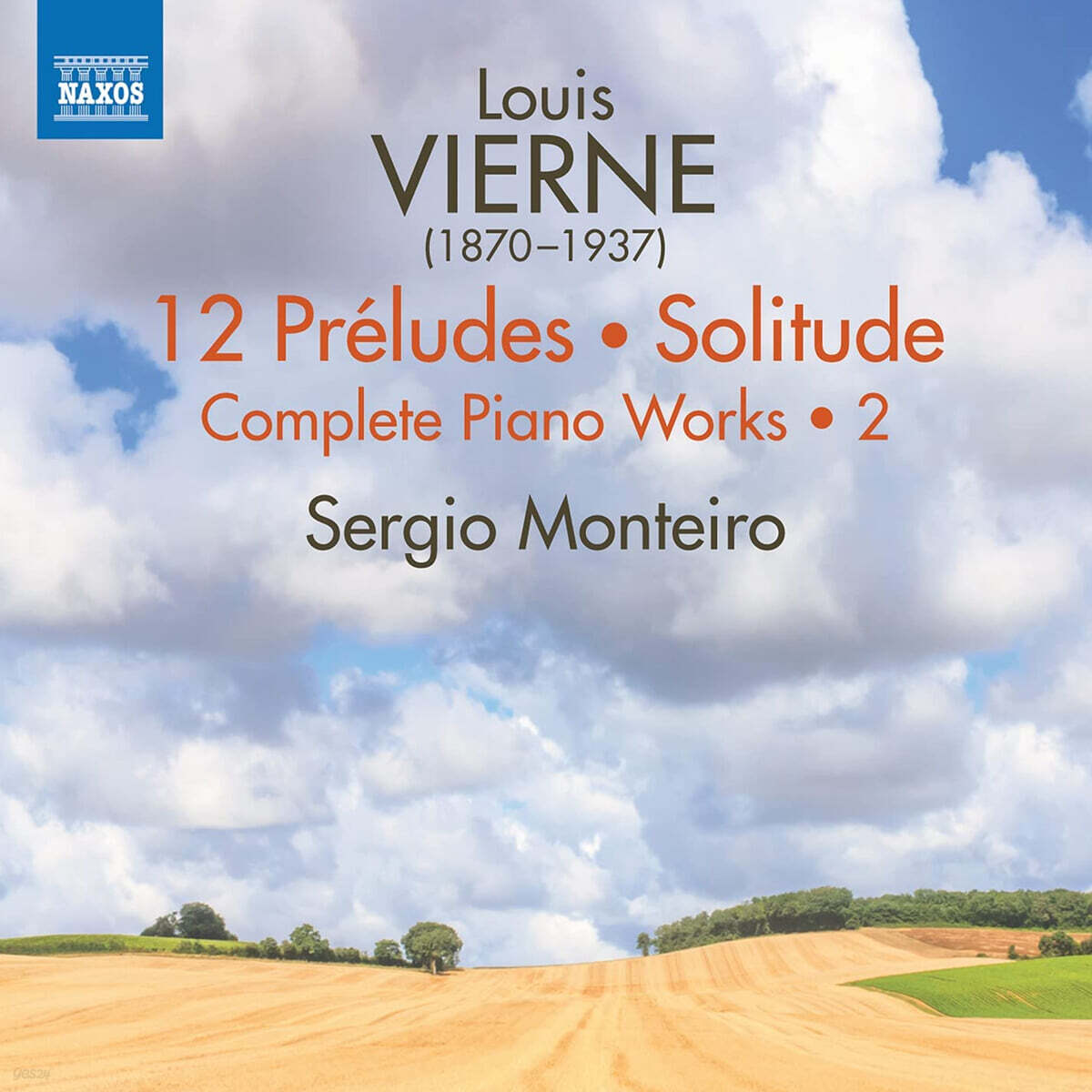 Sergio Monteiro 루이 비에른: 피아노 전곡 작품 2집 (Louis Vierne: 12 Preludes, Solitude - Complete Piano Works, Vol. 2)