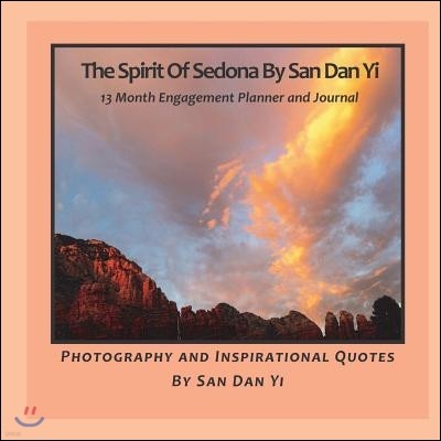 The Spirit of Sedona By San Dan Yi: 13 Month Engagement Planner and Journal