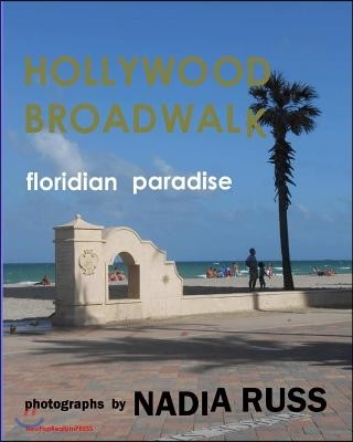 Hollywood Broadwalk: Floridian Paradise