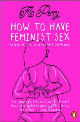 The How to Have Feminist Sex
