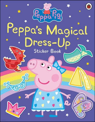 Peppa Pig: Peppa's Magical Dress-Up Sticker Book