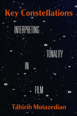 Key Constellations: Interpreting Tonality in Film Volume 4