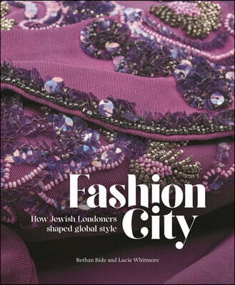 Fashion City: How Jewish Londoners Shaped Global Style
