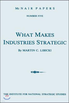What Makes Industries Strategic: A Perspective on Technology, Economic Development, and Defense