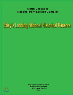 North Cascades National Park Service Complex - Ebey's Landing National Historical Reserve: Museum Management Planning Team