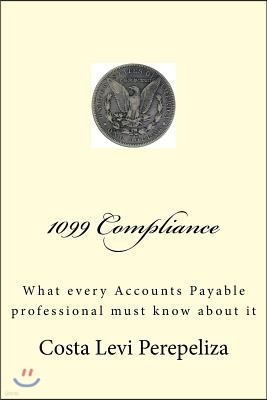 1099 Compliance: What every Accounts Payable professional must know about it