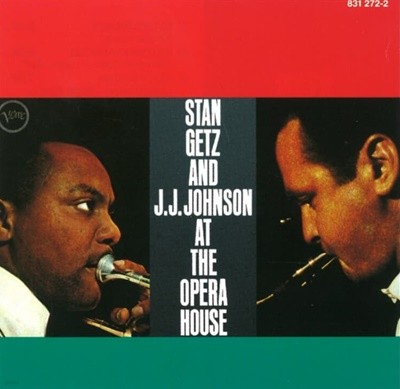 스탄 게츠 (Stan Getz),제이 제이 존슨 (J.J. Johnson) - At The Opera House