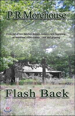 Flash Back: From out of despair comes a New beginning - An Emotional roller coaster - raw and gripping