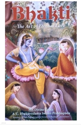 Bhakti the art of eternal love