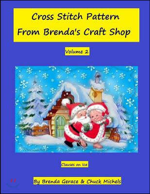 Cross Stitch Patern From Brenda's Craft Shop: Clauses on Ice