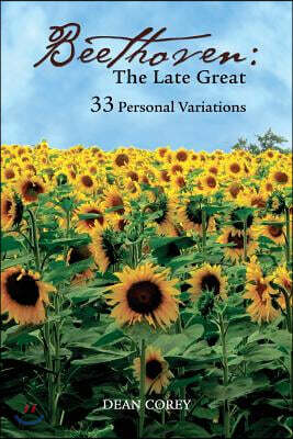 Beethoven: The Late Great: Thirty-Three Personal Variations
