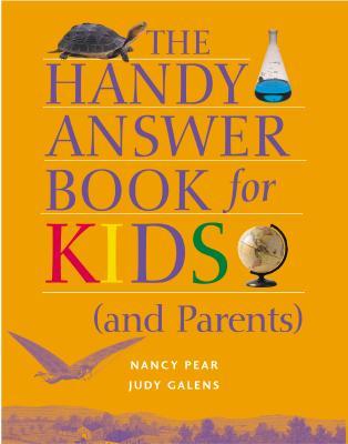 The Handy Answer Book for Kids (and Parents)