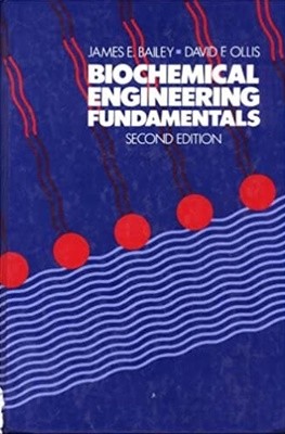 Biochemical Engineering Fundamentals 2nd Edi.[생화학 기초 후속판/희귀본]