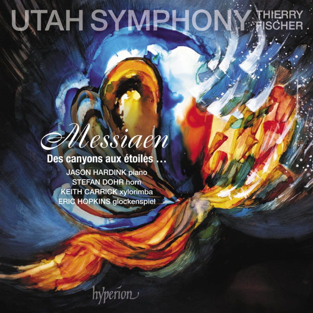 Thierry Fischer 메시앙: 협곡에서 별들에게로 (Messiaen: Des Canyons Aux Etoiles)