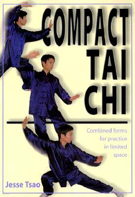 Compact Tai CHI: Combined Forms for Pratice in Limited Space