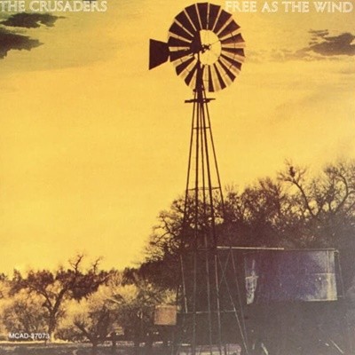 크루세이더스 (Crusaders) - Free As The Wind(US발매)