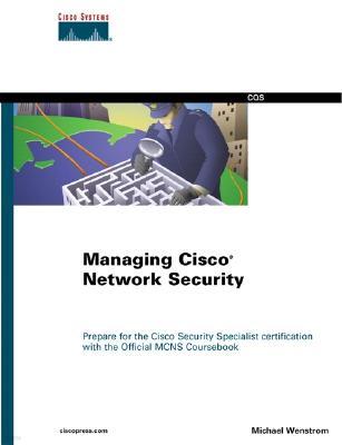 Managing Cisco Network Security