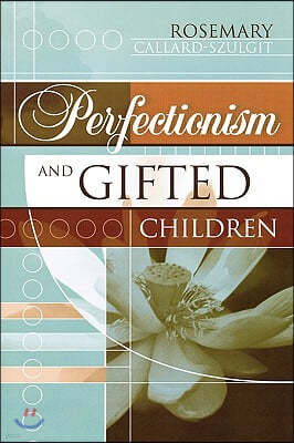 Perfectionism and Gifted Children