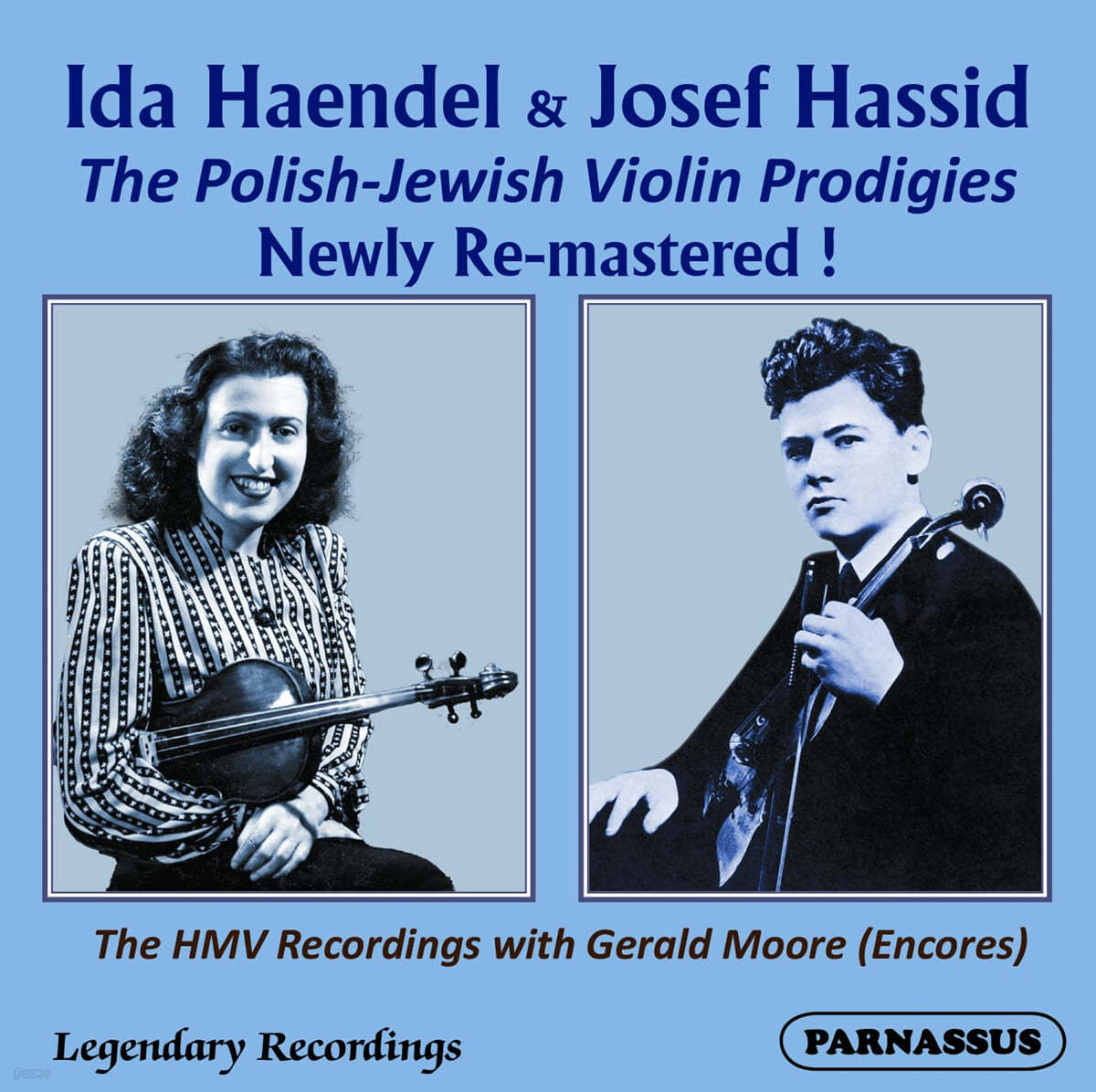 Ida Haendel / Josef Hassid 이다 헨델 & 요제프 하시드 연주집 (The Polish-Jewish Violin Prodigies - Their HMV Encores)