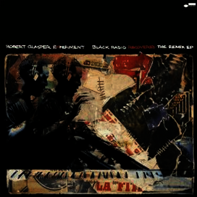 Robert Glasper — Black Radio Recovered: The Remix EP 앨범 커버