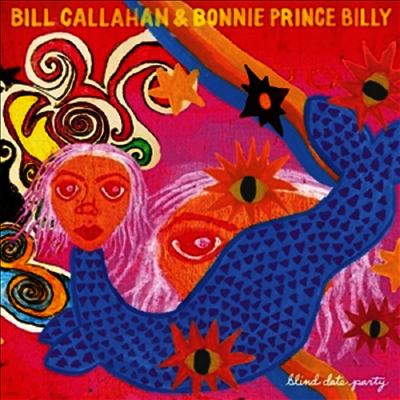 Bill Callahan & Bonnie 'Prince' Billy — Blind Date Party (Gatefold) 앨범 커버