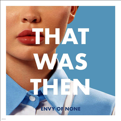 Envy Of None — That Was Then, This Is Now 앨범 커버