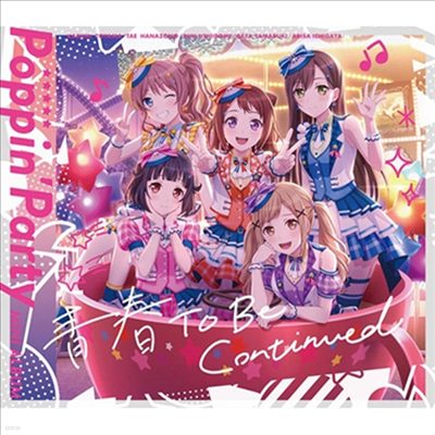 Poppin'Party (Ƽ) -  To Be Continued (CD+Blu-ray)