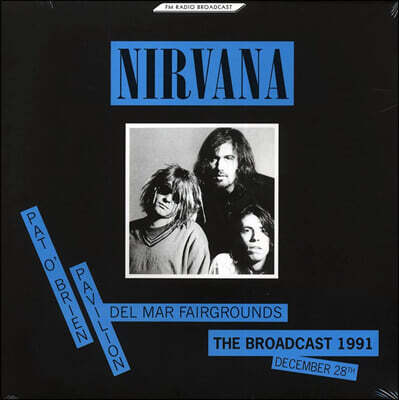 Nirvana — The Broadcast 1991, December 28 / Pat O'Brien Pavilion 앨범 커버