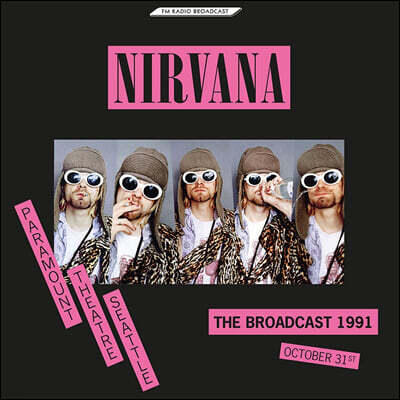 Nirvana — The Broadcast 1991, October 31 / Paramount Theatre Seattle 앨범 커버