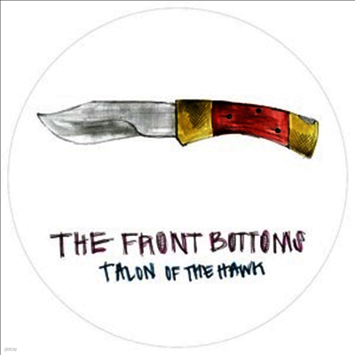 Front Bottoms — Talon Of The Hawk (10th Anniv. Edit)(Picture Disc) 앨범 커버