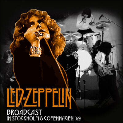 Led Zeppelin — Broadcast in Stockholm and Copenhagen ‘69 앨범 커버