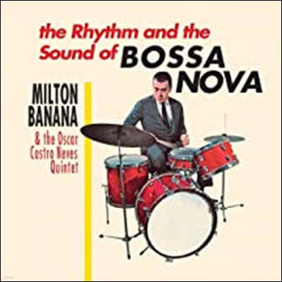 Milton Banana — O Ritmo E O Som Da Bossa Nova 앨범 커버