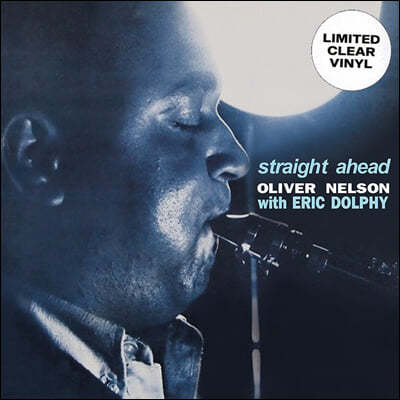 Oliver Nelson / Eric Dolphy (올리버 넬슨 / 에릭 돌피) - Straight Ahead [투명 컬러 LP]