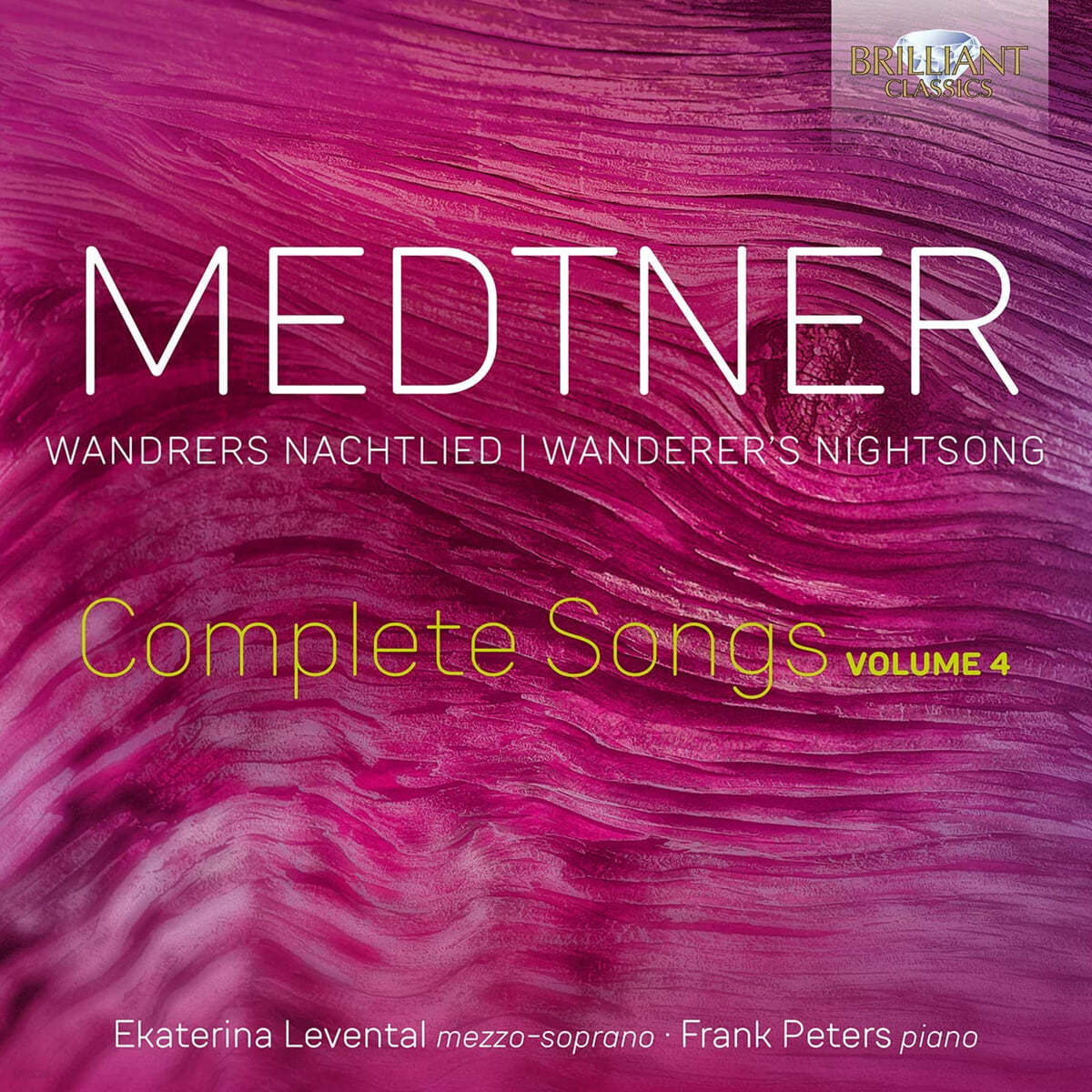 Ekaterina Levental 메트너: 가곡 전곡 4집 - 방랑자의 밤의 노래 (Medtner: Wandrers Nachtlied, Complete Songs, Vol. 4)