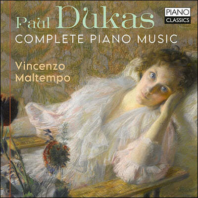 Vincenzo Maltempo 뒤카: 피아노 전곡 (Paul Dukas: Complete Piano Music)