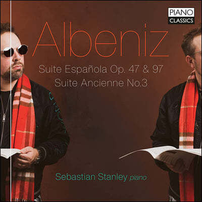Sebastian Stanley 알베니스: 스페인 모음곡, 옛 모음곡 3번 (Albeniz: Suite Espanola Opp.47, 97, Suite Ancienne No.3)