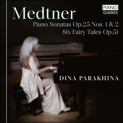 Dina Parakhina 메트너: 여섯 개의 동화 외 (Medtner: Piano Sonatas Op.25 Nos. 1 & 2, Six Fairy Tales Op.51)