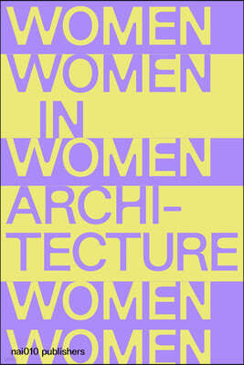 Documents and Histories: Women in Architecture