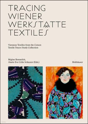 Tracing Wiener Werkstätte Textiles: Viennese Textiles from the Cotsen Textile Traces Study Collection