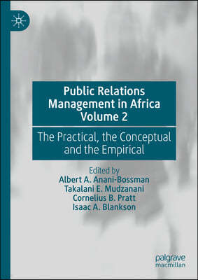 Public Relations Management in Africa Volume 2: The Practical, the Conceptual and the Empirical