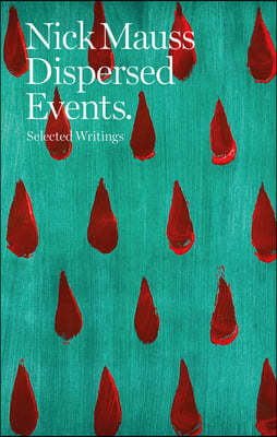 Dispersed Events: Collected Writings