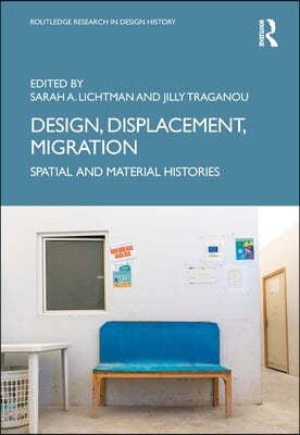 Design, Displacement, Migration