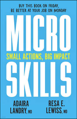 Microskills: Small Actions, Big Impact