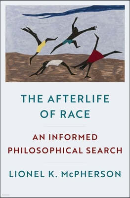 The Afterlife of Race: An Informed Philosophical Search