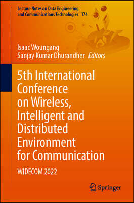 5th International Conference on Wireless, Intelligent and Distributed Environment for Communication: Widecom 2022